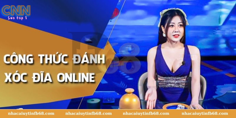 Công thức đánh Xóc Đĩa Online