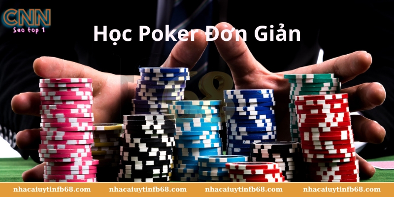 Học Poker Đơn Giản